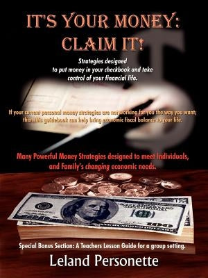 It's Your Money: Claim It! by Personette, Leland