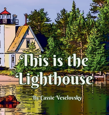 This is the Lighthouse by Veselovsky, Cassie
