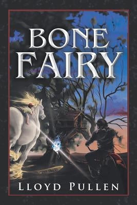 Bone Fairy by Pullen, Lloyd