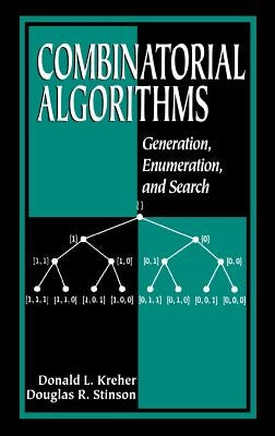 Combinatorial Algorithms: Generation, Enumeration, and Search by Kreher, Donald L.