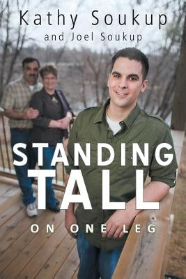 Standing Tall: On One Leg by Soukup, Kathy