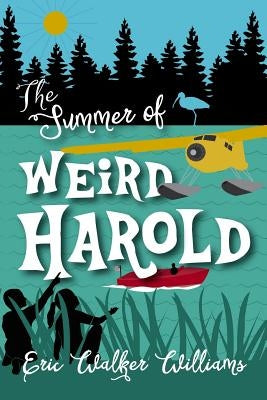 The Summer of Weird Harold by Schoeff, Kylin