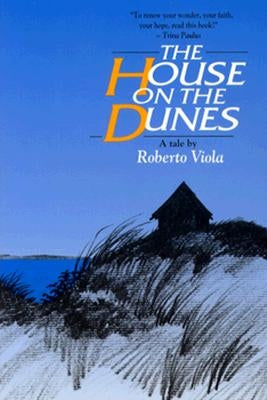 The House on the Dunes by Viola, Roberto