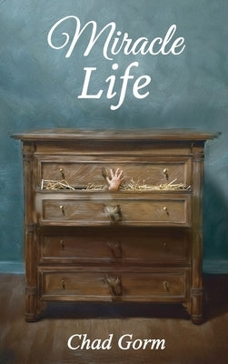 Miracle Life by Gorm, Chad