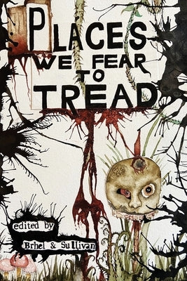 Places We Fear To Tread by Cull, Andrew