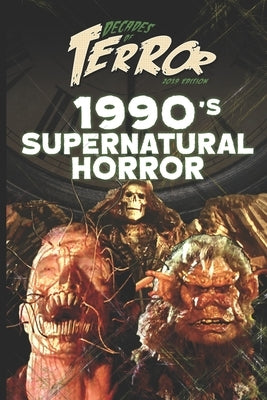 Decades of Terror 2019: 1990's Supernatural Horror by Hutchison, Steve