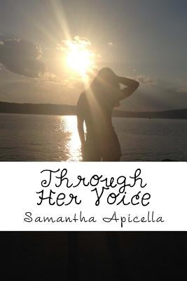 Through Her Voice by Apicella, Samantha