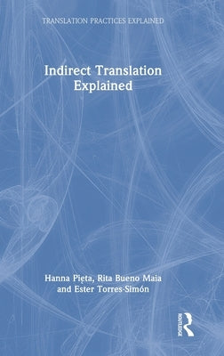 Indirect Translation Explained by Pięta, Hanna