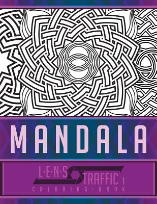 Mandala Coloring Book - LENS Traffic: 8.5 x 11 (21.59 x 27.94 cm) by Black, Jim