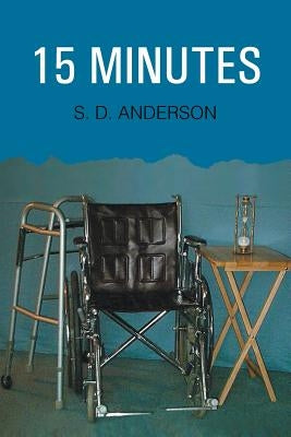 15 Minutes by Anderson, S. D.