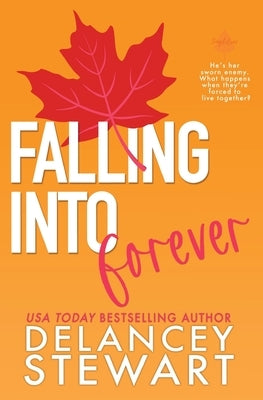 Falling Into Forever by Stewart, Delancey