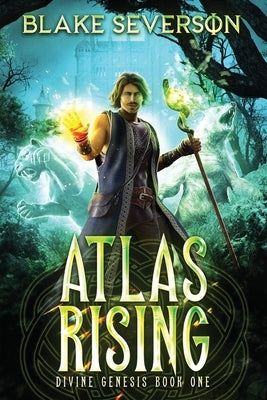 Atlas Rising: Divine Genesis, Book 1 by Severson, Blake