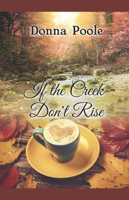 If the Creek Don't Rise by Kiefer, Kimberlee