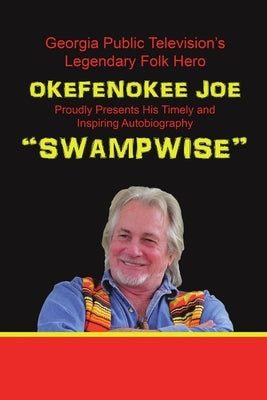 "Swampwise" by Joe, Okefenokee