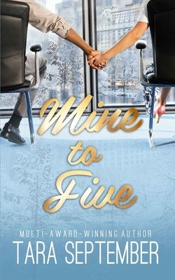 Mine to Five by September, Tara