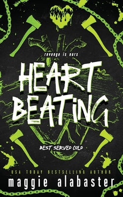 Heart Beating: A dark why choose romcom by Alabaster, Maggie