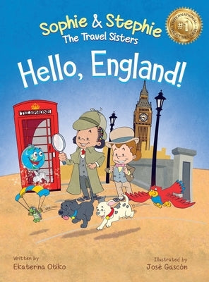 Hello, England!: A Children's Book Travel Detective Adventure for Kids Ages 4-8 by Otiko, Ekaterina