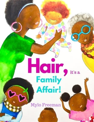 Hair, It's a Family Affair by Freeman, Mylo