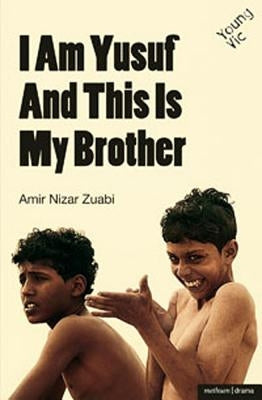 I Am Yusuf and This Is My Brother by Zuabi, Amir Nizar