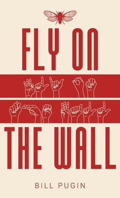Fly on the wall by Pugin, Bill