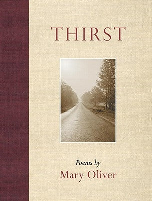 Thirst: Poems by Oliver, Mary