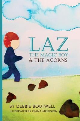 Laz the Magic Boy by McKinion, Diana
