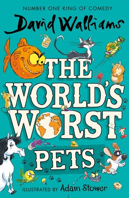 The World's Worst Pets by Walliams, David