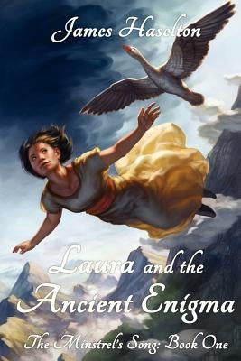 Laura and the Ancient Enigma: The Minstrel's Song by Haselton, James