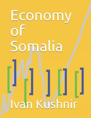 Economy of Somalia by Kushnir, Ivan