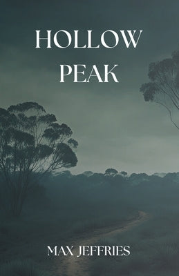 Hollow Peak by Jeffries, Max