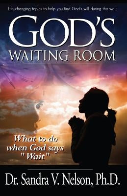 God's Waiting Room by Nelson, Sandra V.