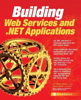 Building .Net Applications & Web Services by Wall, Lonnie
