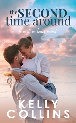 The Second Time Around by Collins, Kelly