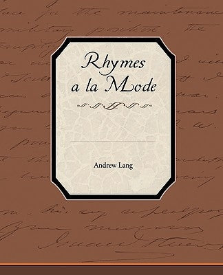Rhymes a la Mode by Lang, Andrew