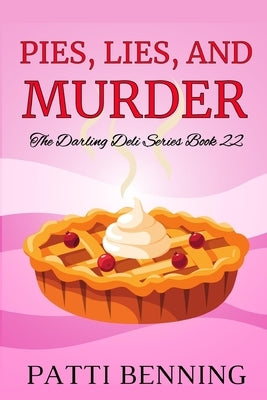 Pies, Lies, and Murder by Benning, Patti