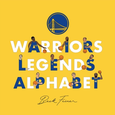 Warriors Legends Alphabet by Feiner, Beck