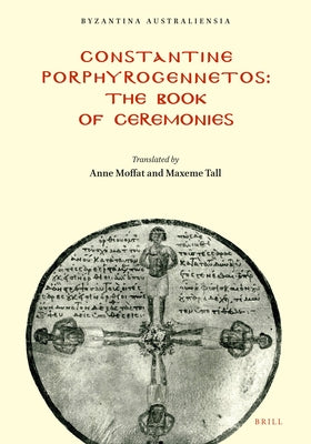 Constantine Porphyrogennetos - The Book of Ceremonies by Moffatt