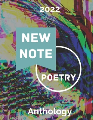 New Note Poetry 2022 Anthology by Nicolau, Nathan