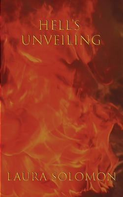 Hell's Unveiling by Solomon, Laura