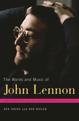 The Words and Music of John Lennon by Urish, Ben