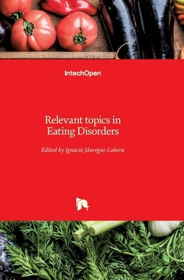 Relevant topics in Eating Disorders by Jáuregui Lobera, Ignacio