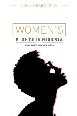 Women's Rights in Nigeria by Babatunde, Adeola