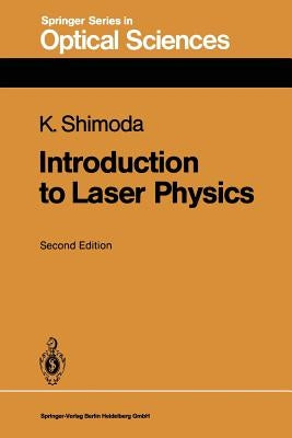 Introduction to Laser Physics by Shimoda, Koichi