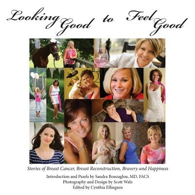 Looking Good to Feel Good by Walz, Scott