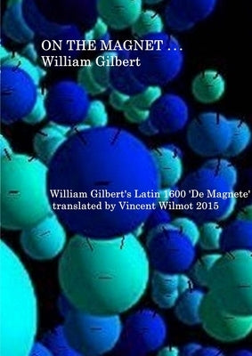 On The Magnet by Gilbert, William