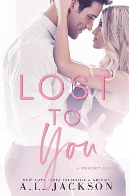 Lost to You by Jackson, A. L.