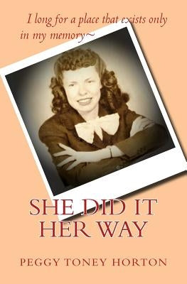 She Did it Her Way by Horton, Peggy Toney