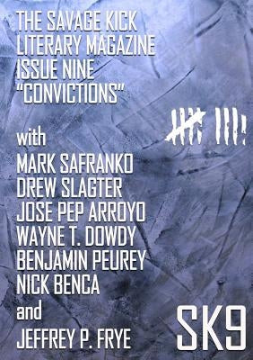 The Savage Kick Issue Nine Convictions by Safranko, Mark
