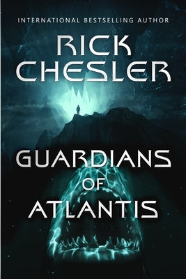 Guardians Of Atlantis by Chesler, Rick