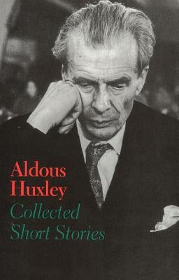 Collected Short Stories by Huxley, Aldous